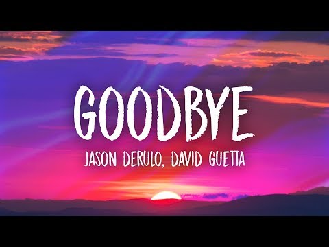 Jason Derulo & David Guetta - Goodbye (Lyrics) ft. Nicki Minaj & Willy William - UCn7Z0uhzGS1KjnO-sWml_dw