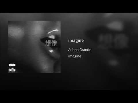 Ariana Grande - Imagine (Audio)