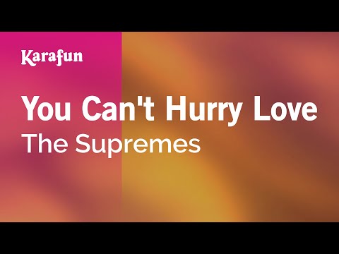 Karaoke You Can't Hurry Love - The Supremes * - UCbqcG1rdt9LMwOJN4PyGTKg