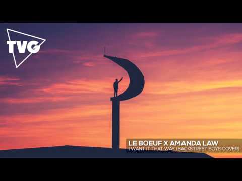 Le Boeuf x Amanda Law - I Want It That Way - UCouV5on9oauLTYF-gYhziIQ