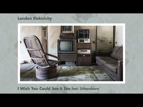 London Elektricity - I Wish You Could See It Too (feat. Urbandawn) - UCw49uOTAJjGUdoAeUcp7tOg