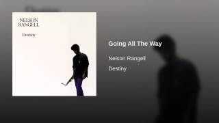 Nelson rangell - Going all the way