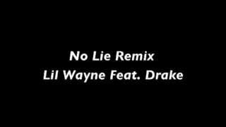 Lil Wayne Feat. Drake - No Lie (Remix) D4