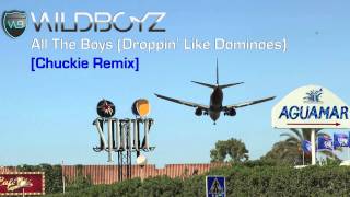 Wildboyz - All The Boys (Droppin' Like Dominoes) (Chuckie Remix)