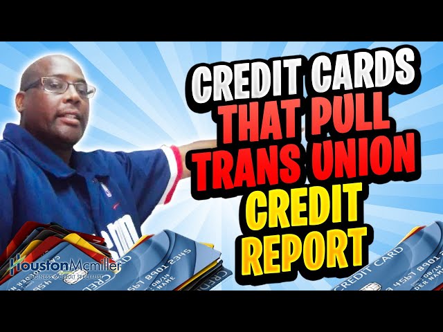 What Credit Cards Use TransUnion?