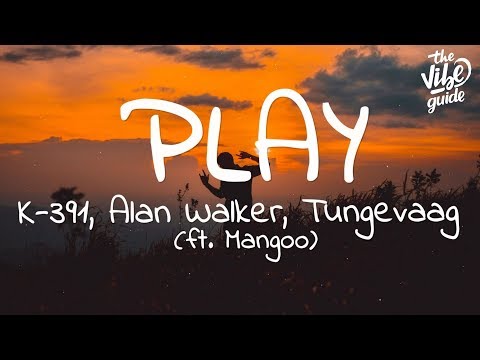 Alan Walker - Play (Lyrics) ft. K-391, Tungevaag, Mangoo - UCxH0sQJKG6Aq9-vFIPnDZ2A