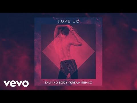 Tove Lo - Talking Body - KREAM Remix (Audio) - UC0sVahwZgKFHjOBaxvm-a7Q
