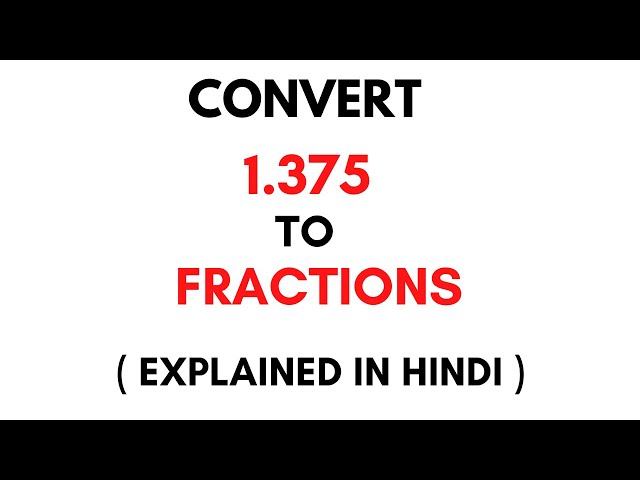 What is 1.375 as a Fraction?