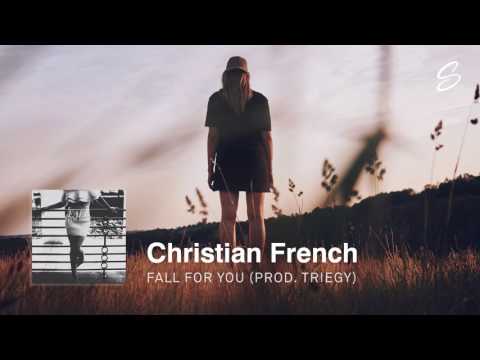 Christian French x Triegy - Fall For You - UCqhNRDQE_fqBDBwsvmT8cTg