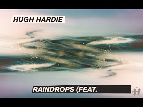 Hugh Hardie - Raindrops (feat. Cimone) [Official Video] - UCw49uOTAJjGUdoAeUcp7tOg
