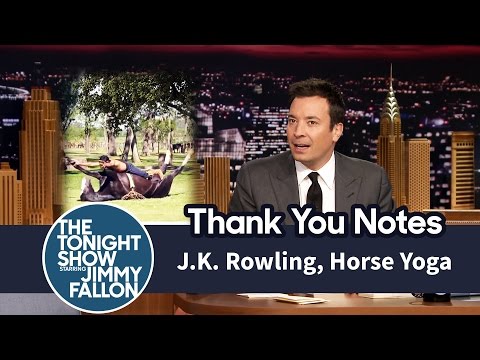 Thank You Notes: J.K. Rowling, Horse Yoga - UC8-Th83bH_thdKZDJCrn88g