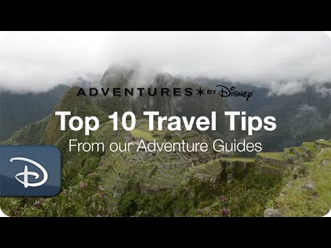 Adventure Guides – Top 10 Travel Tips | Adventures by Disney - UC1xwwLwm6WSMbUn_Tp597hQ