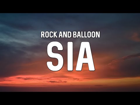 Sia - Rock and Balloon (Lyrics)