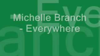 Michelle Branch - Everywhere - Lyrics