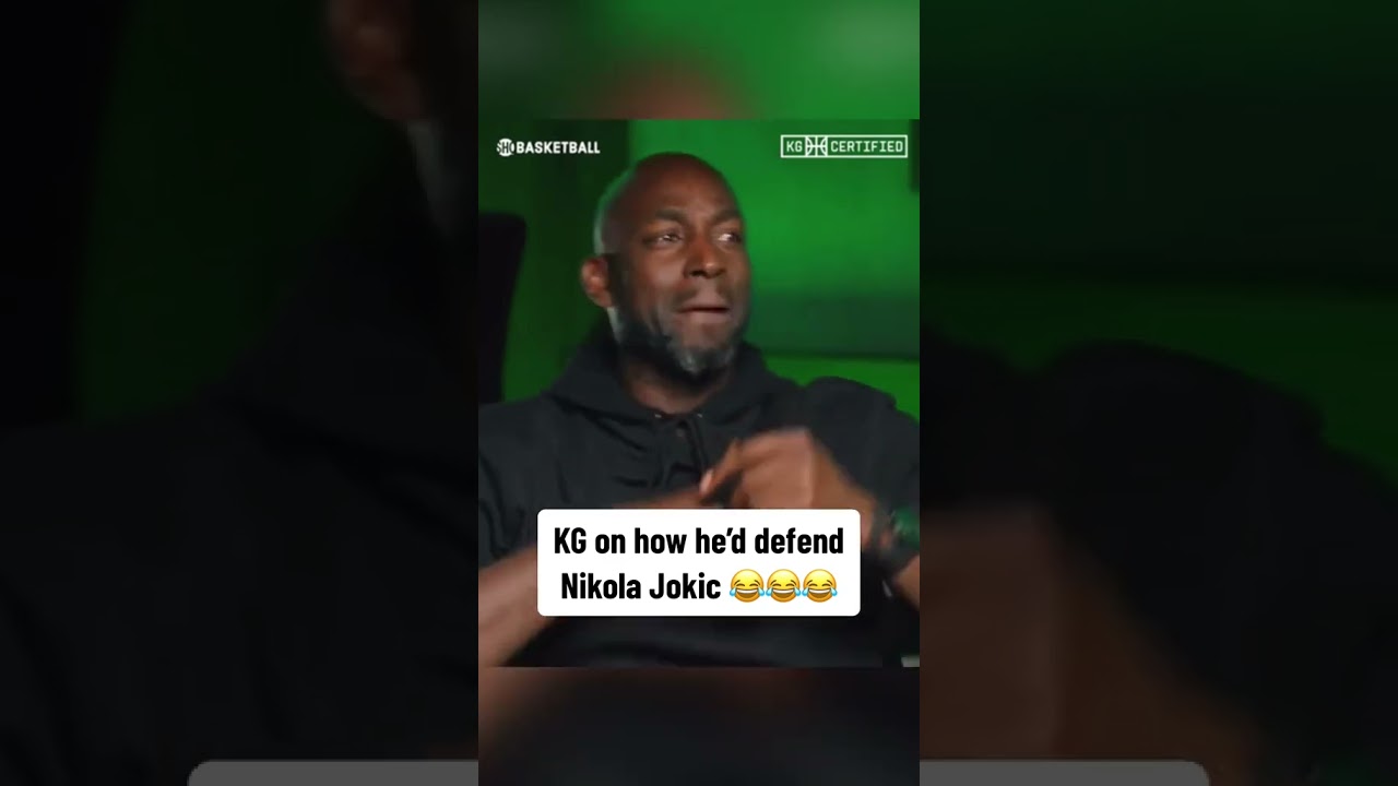 Kevin Garnett on how he’d defend Nikola Jokic 😂😂😂 (via @SHOWTIME Basketball) #shorts