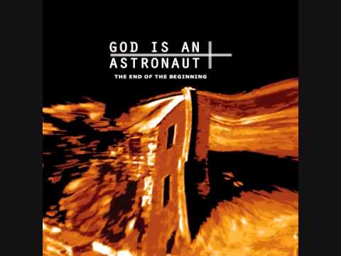 God Is an Astronaut - The End of the Beginning