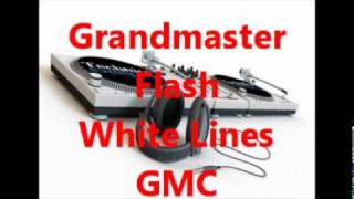 Grandmaster Flash - White Lines  ( Original )