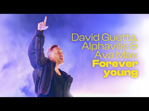 David Guetta, Alphaville & Ava Max - Forever Young (Live Performance)