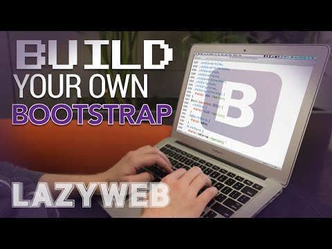 Build your own Bootstrap -- LazyWeb #8 - UC_x5XG1OV2P6uZZ5FSM9Ttw