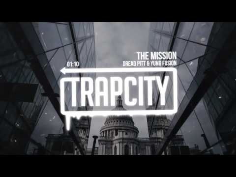 Dread Pitt & Yung Fusion - The Mission - UC65afEgL62PGFWXY7n6CUbA