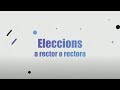 Imagen de la portada del video;Eleccions a rector o rectora 2022