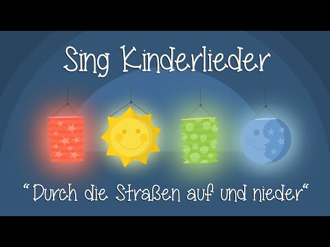 Durch die Straßen auf und nieder - Kinderlieder zum Mitsingen | Laternenlieder | Sing Kinderlieder