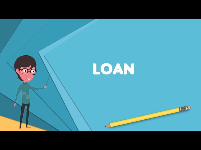 What Does Loan Mean?