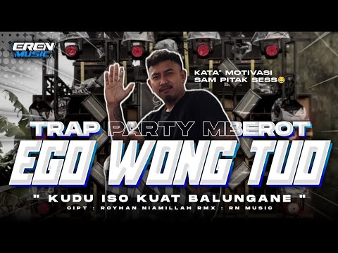 DJ EGO WONG TUO X KATA KATA SAM PITAK STYLE TRAP PARTY MBEROT RN MUSIC OFFICIAL