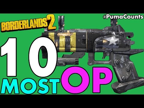 Top 10 Best and Most Overpowered Guns and Weapons to Farm in Borderlands 2 #PumaCounts - UCbbwieYl0WBCPsXB9uKvVUA