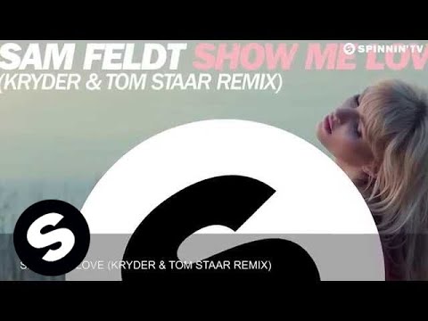 Sam Feldt - Show Me Love (Kryder & Tom Staar Remix) - UCpDJl2EmP7Oh90Vylx0dZtA