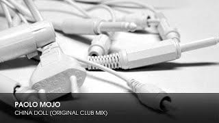 Paolo Mojo - China Doll (Original Club Mix)