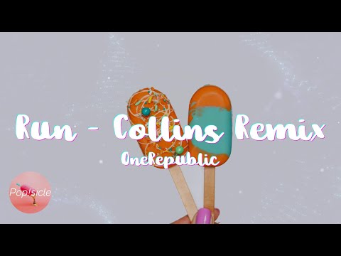 OneRepublic - Run - Collins Remix (Lyrics)