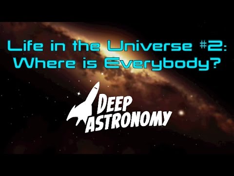 Life in the Universe #2: Where is Everybody? (FINAL CUT) - UCQkLvACGWo8IlY1-WKfPp6g