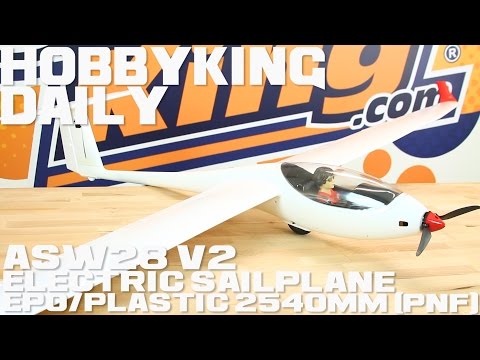 ASW28 V2 Electric Sailplane EPO/Plastic 2540mm (PNF) - HobbyKing Daily - UCkNMDHVq-_6aJEh2uRBbRmw