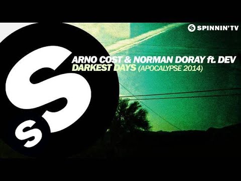 Arno Cost & Norman Doray ft. Dev - Darkest Days (Apocalypse 2014) - UCpDJl2EmP7Oh90Vylx0dZtA