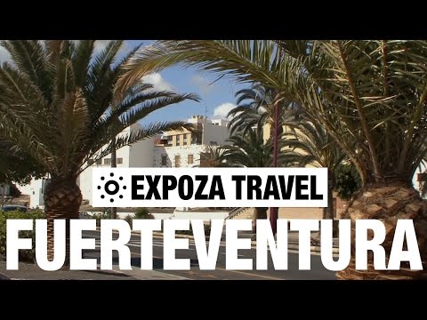 Fuerteventura (Spain) Vacation Travel Video Guide - UC3o_gaqvLoPSRVMc2GmkDrg