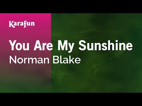 Karaoke You Are My Sunshine - Norman Blake * - UCbqcG1rdt9LMwOJN4PyGTKg