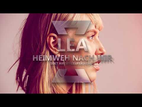 LEA - Heimweh nach Wir (Sekt Am Spreeufer Remix)
