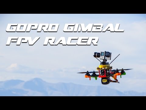 FPV Racer drone with Gopro Gimbal! - UCkQHkO5j25JTHJ3oe470qUQ