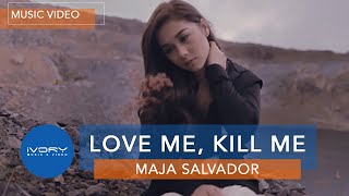 MAJA - Love Me, Kill Me (Official Music Video)