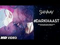 DARKHAAST Video Song  SHIVAAY  Arijit Singh & Sunidhi Chauhan  Ajay Devgn  T-Series