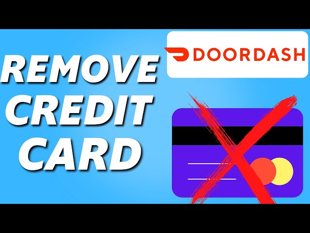 How to Remove a Credit Card from Doordash