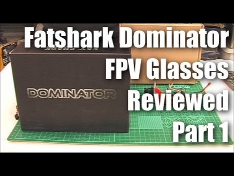Review: Fatshark Dominator FPV glasses (Part 1) - UCahqHsTaADV8MMmj2D5i1Vw