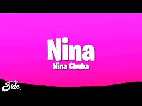 Nina Chuba - Nina (Lyrics)