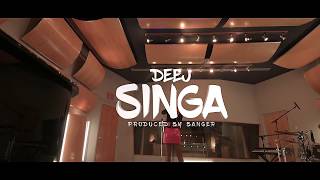 DEEJ - "SINGA" (Produced By Banger)