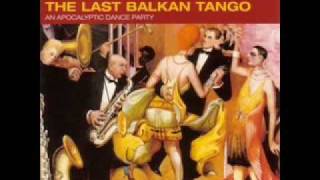 Boris Kovač & Ladaaba Orchest - The Last Balkan Tango (Serbia)