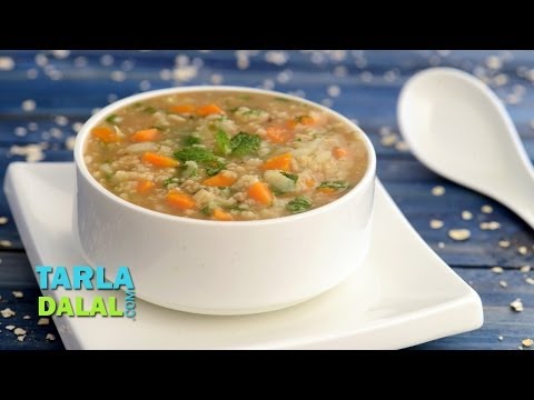 Minty Vegetable and Oats Soup (Fibre Rich & Low Calorie Recipe) by Tarla Dalal - UCYRRwNWXxCKFaVjFuXo1I8Q