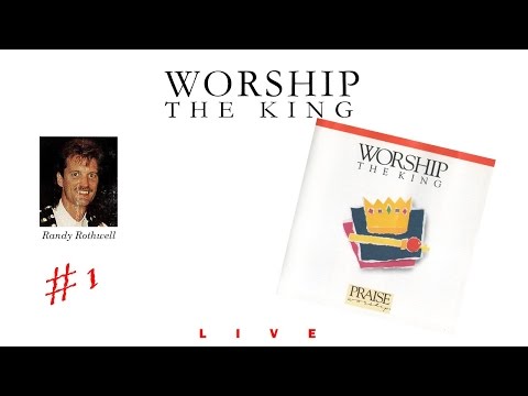 Randy Rothwell- Worship The King (Full) (1990)