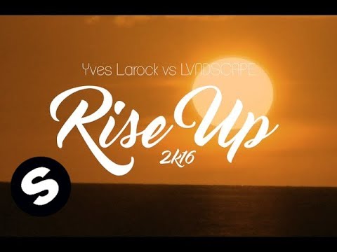 Yves Larock & LVNDSCAPE feat. Jaba - Rise Up 2k16 (Lyric Video) - UCpDJl2EmP7Oh90Vylx0dZtA