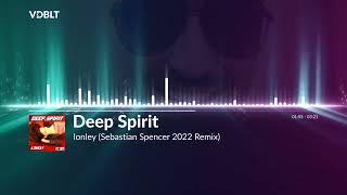 Deep Spirit - Lonley (Sebastian Spencer 2022 Remix)